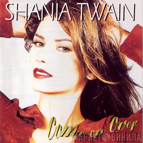  Shania Twain  - Come On Over