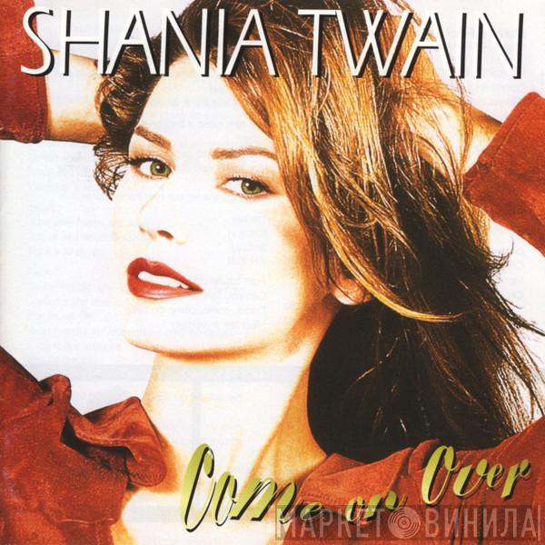  Shania Twain  - Come On Over