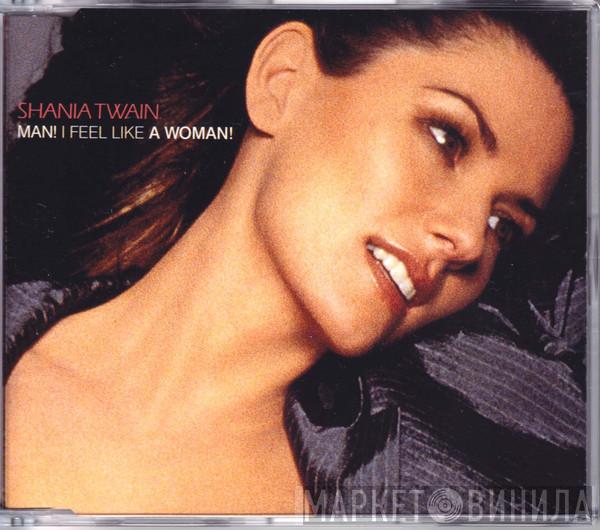  Shania Twain  - Man! I Feel Like A Woman!