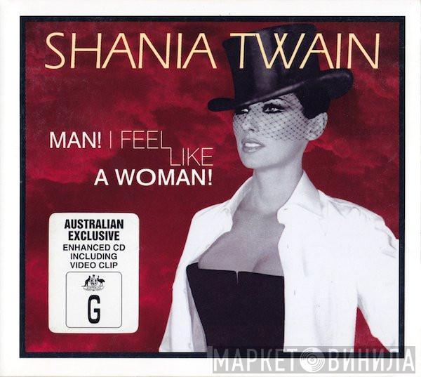  Shania Twain  - Man! I Feel Like A Woman!