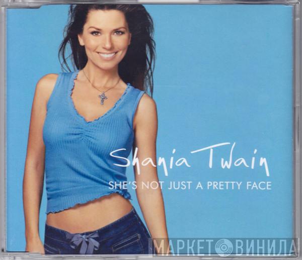 Shania Twain - She's Not Just A Pretty Face