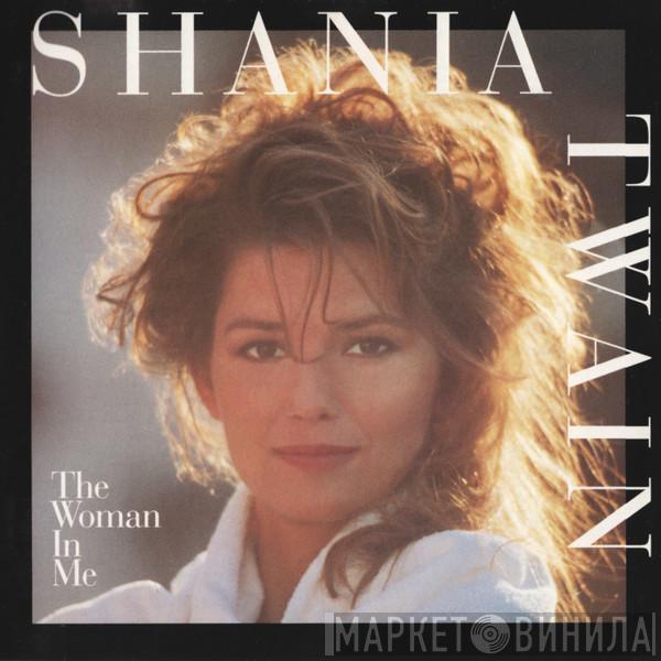 Shania Twain - The Woman In Me