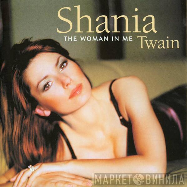 Shania Twain - The Woman In Me