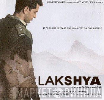 Shankar Ehsaan Loy, Javed Akhtar - Lakshya