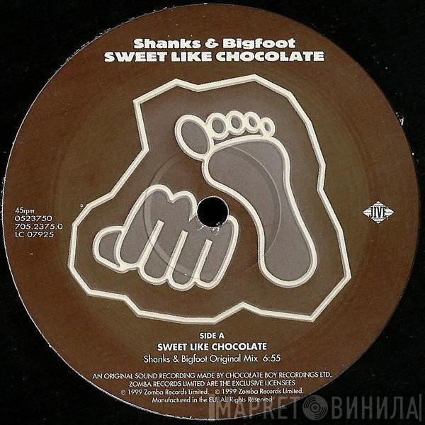  Shanks & Bigfoot  - Sweet Like Chocolate