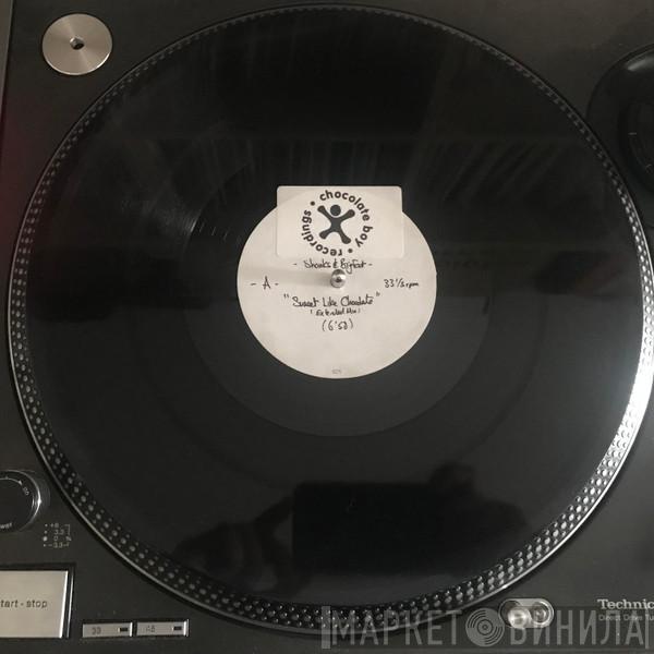  Shanks & Bigfoot  - Sweet Like Chocolate