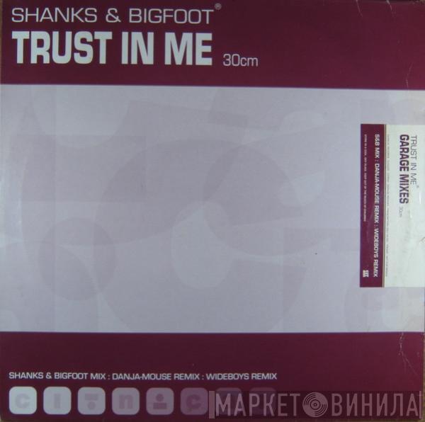 Shanks & Bigfoot - Trust In Me
