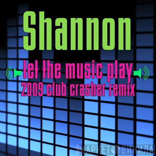  Shannon  - Let The Music Play (Re-Recorded / Remastered)