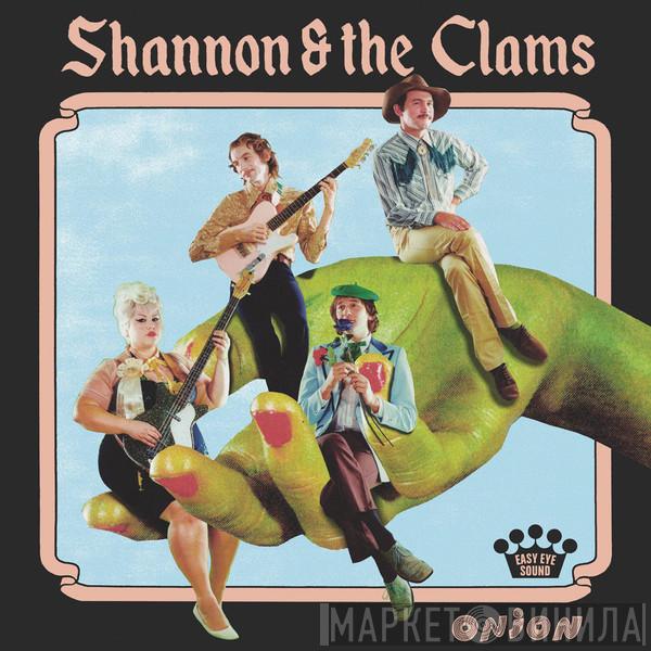  Shannon And The Clams  - Onion