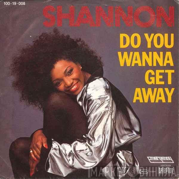 Shannon - Do You Wanna Get Away