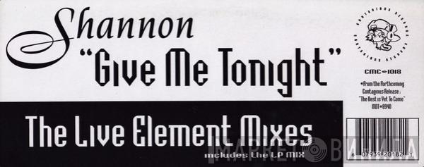 Shannon - Give Me Tonight (The Live Element Mixes)