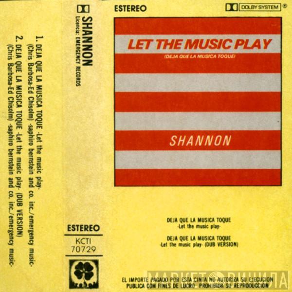  Shannon  - Let The Music Play = Deja Que La Música Toque