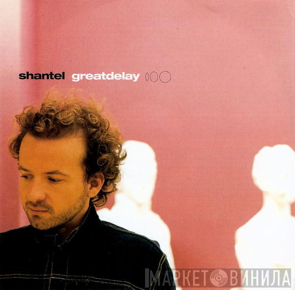 Shantel - Great Delay