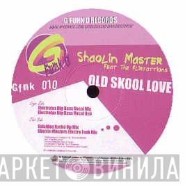 Shaolin Master, The Flirtations - Old Skool Love