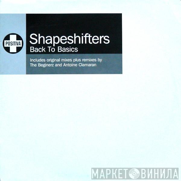Shapeshifters - Back To Basics