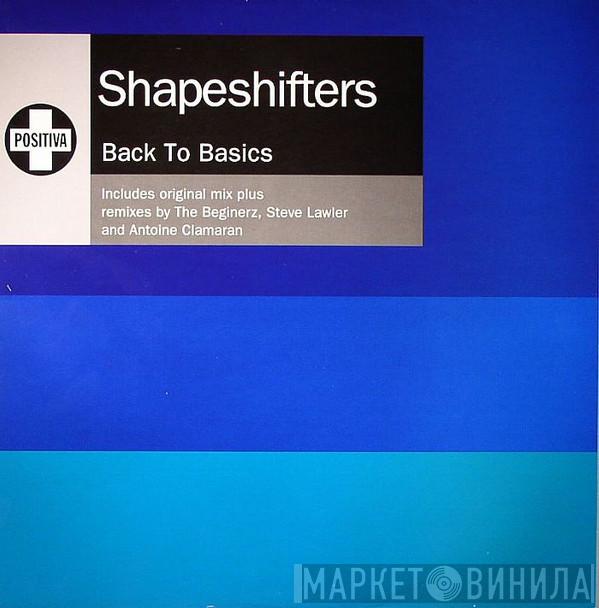  Shapeshifters  - Back To Basics