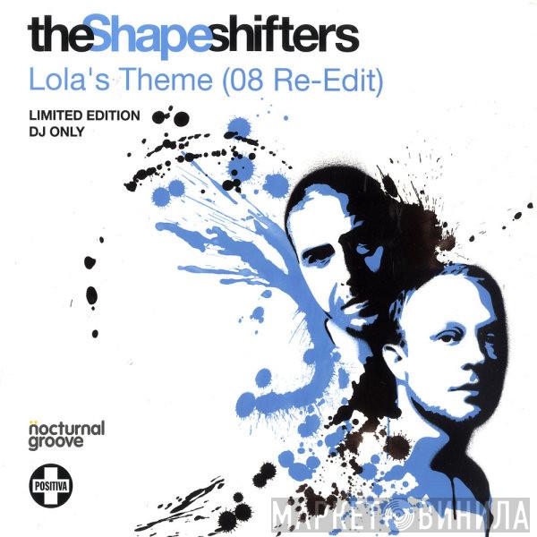  Shapeshifters  - Lola's Theme (08 Re-Edit)