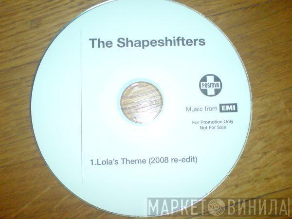  Shapeshifters  - Lola's Theme (2008 Re-Edit)