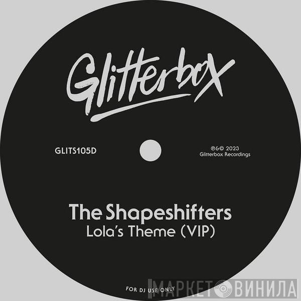  Shapeshifters  - Lola's Theme (VIP)