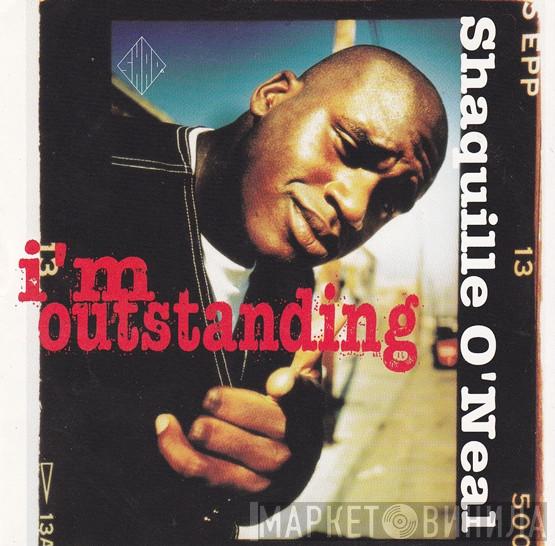 Shaquille O'Neal - I'm Outstanding