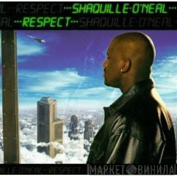 Shaquille O'Neal - Respect
