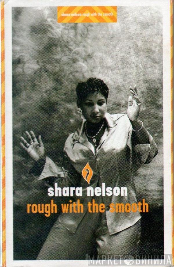 Shara Nelson - Rough With The Smooth