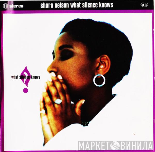  Shara Nelson  - What Silence Knows