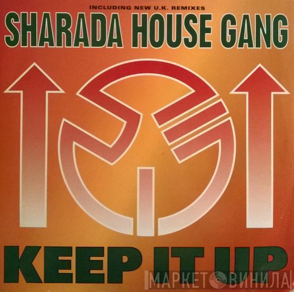 Sharada House Gang - Keep It Up