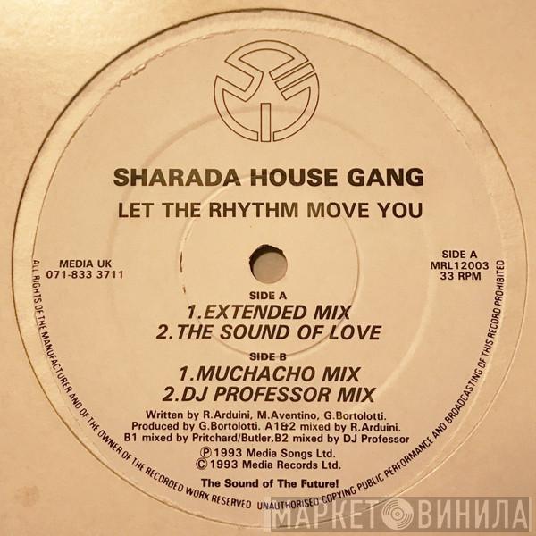 Sharada House Gang - Let The Rhythm Move You