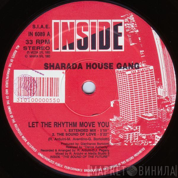 Sharada House Gang - Let The Rhythm Move You
