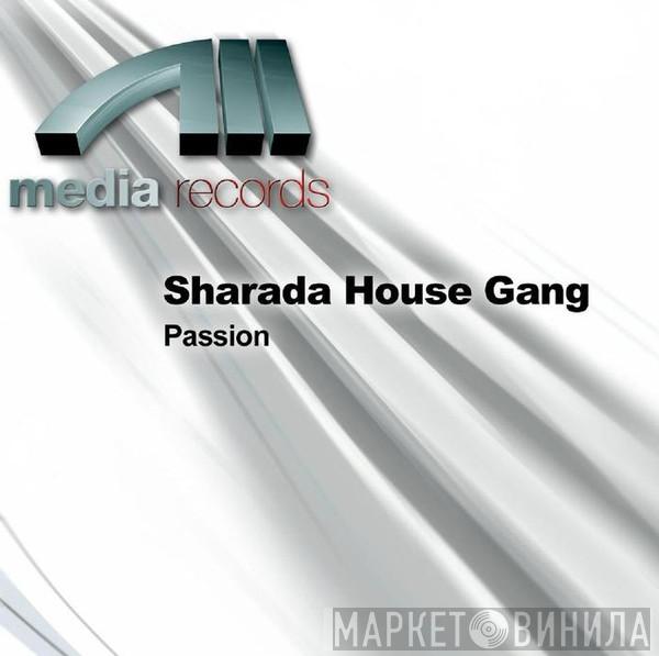  Sharada House Gang  - Passion