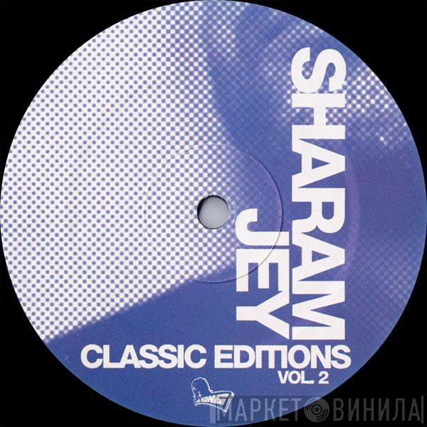 Sharam Jey - Classic Editions Vol. 2 - Don't Lie - The 2008 Remixes