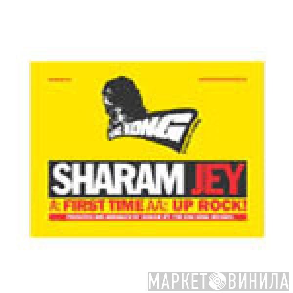 Sharam Jey - First Time / Up Rock!