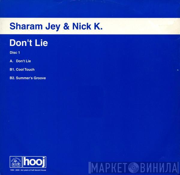 Sharam Jey, Nick K - Don't Lie