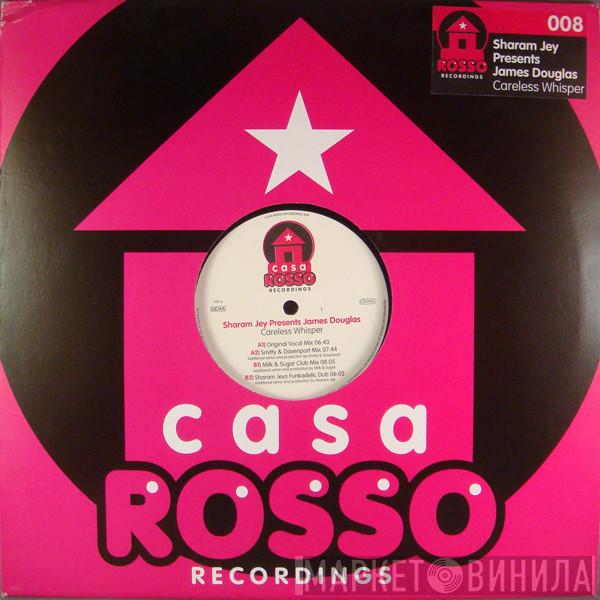 Sharam Jey presents James Douglas - Careless Whisper