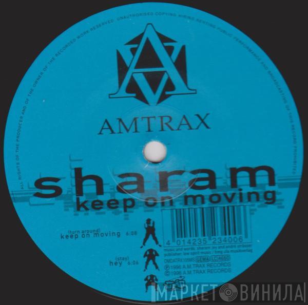 Sharam - Keep On Moving / Hey