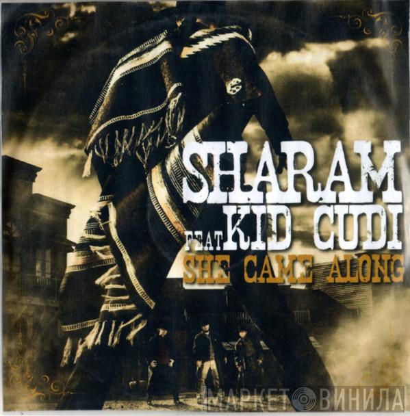 Sharam Tayebi, Kid Cudi - She Came Along
