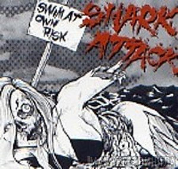Shark Attack  - Discography