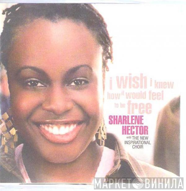 Sharlene Hector - I Wish I Knew How It Would Feel To Be Free