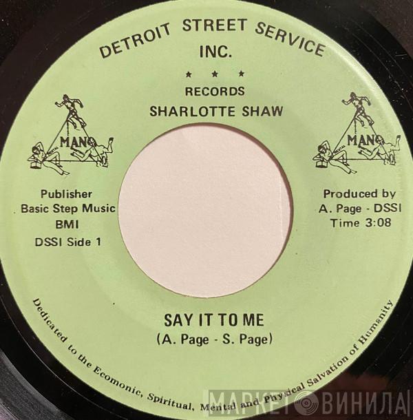 Sharlotte Shaw  - Say It To Me / Happy (With The One I Love)