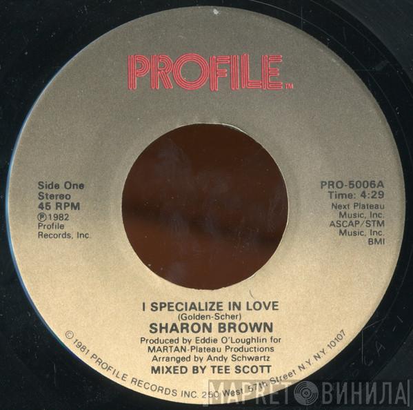  Sharon Brown  - I Specialize In Love