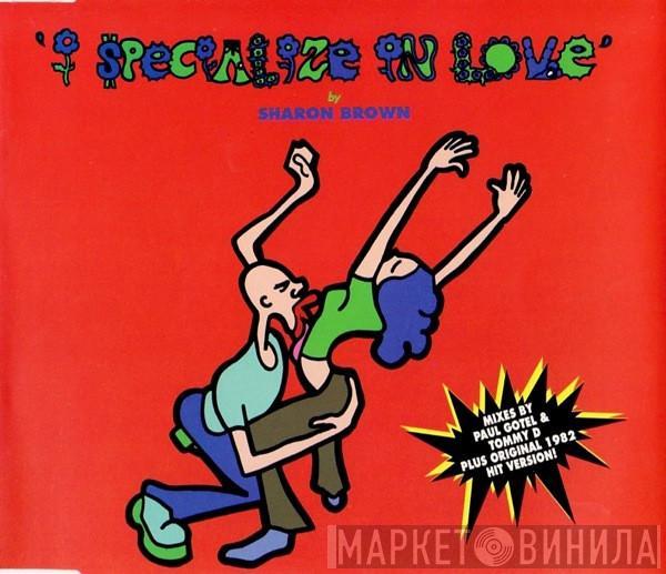  Sharon Brown  - I Specialize In Love