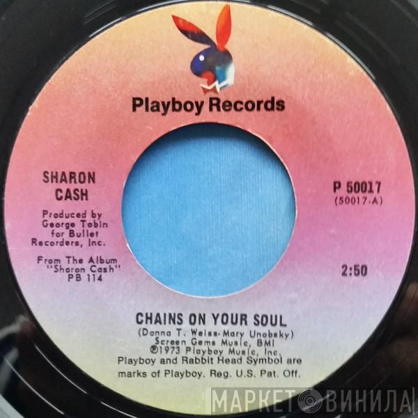 Sharon Cash - Chains On Your Soul / Gentleness