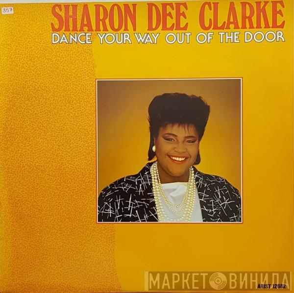 Sharon Dee Clarke - Dance Your Way Out Of The Door