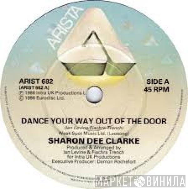 Sharon Dee Clarke - Dance Your Way Out Of The Door