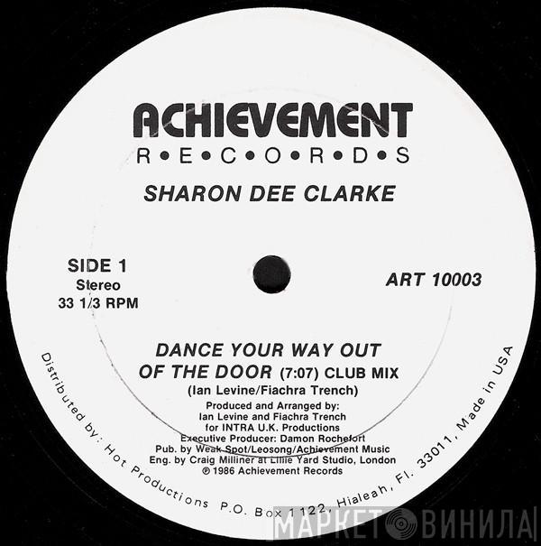  Sharon Dee Clarke  - Dance Your Way Out Of The Door