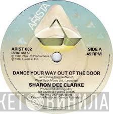 Sharon Dee Clarke - Dance Your Way Out Of The Door