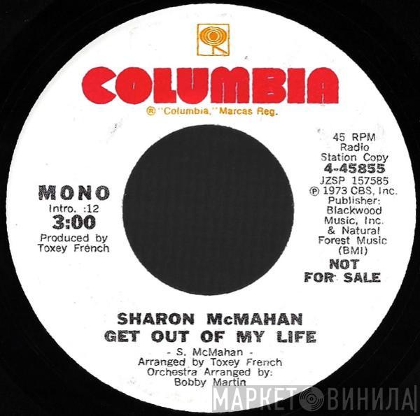 Sharon McMahan - Get Out Of My Life