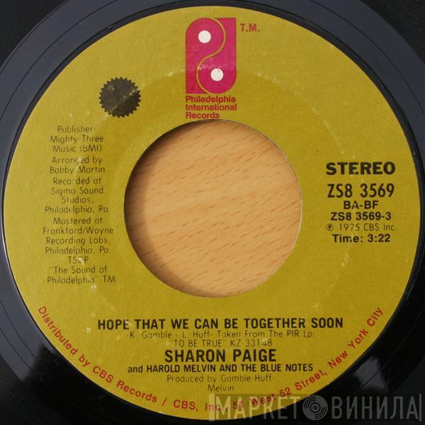 Sharon Paige, Harold Melvin And The Blue Notes - Hope That We Can Be Together Soon / Be For Real