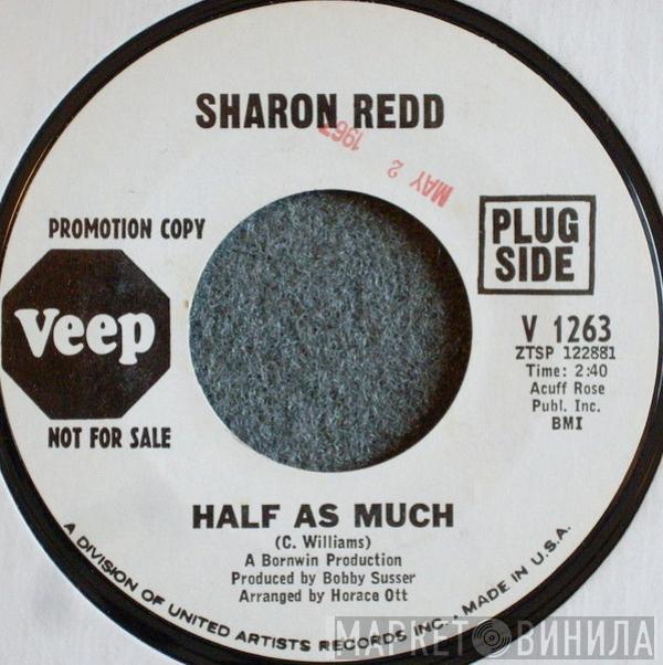 Sharon Redd - Half As Much / I've Got A Feeling